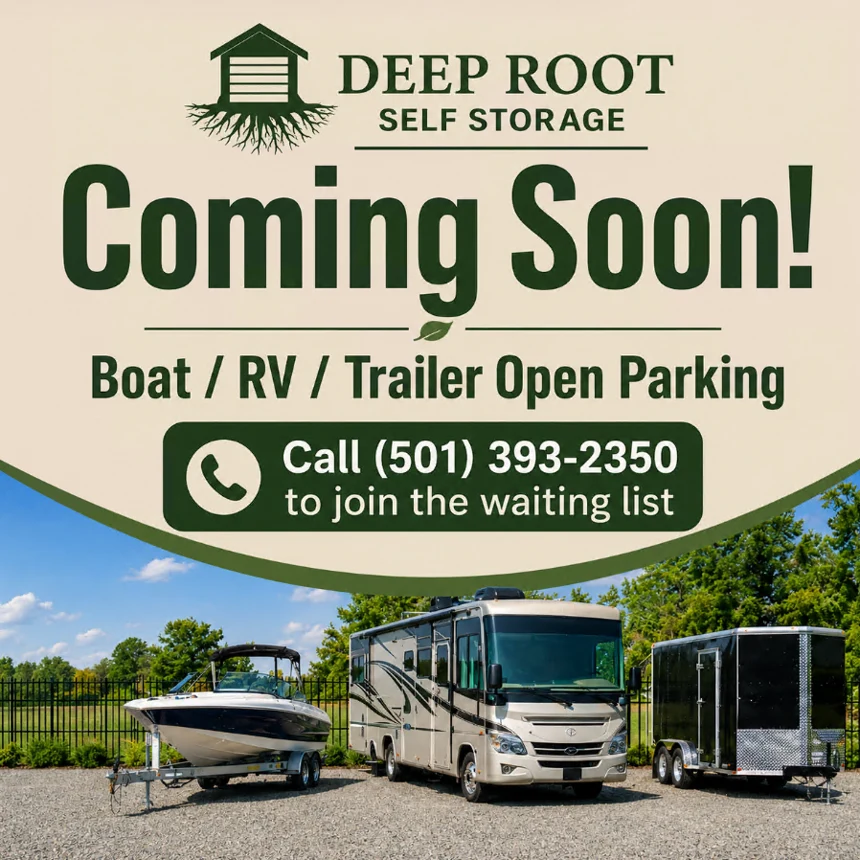 Coming Soon — Boat, RV & Trailer open parking at Deep Root Self Storage Cabot. Call (501) 393-2350 to join the waiting list.